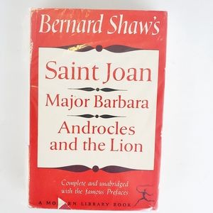 1952 Modern Library Bernard Shaw’s Saint Joan Major Barbara Androcles & the Lion